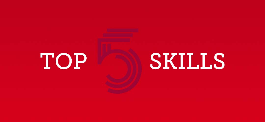 Land your dream job - The top 5 skills employers are looking for